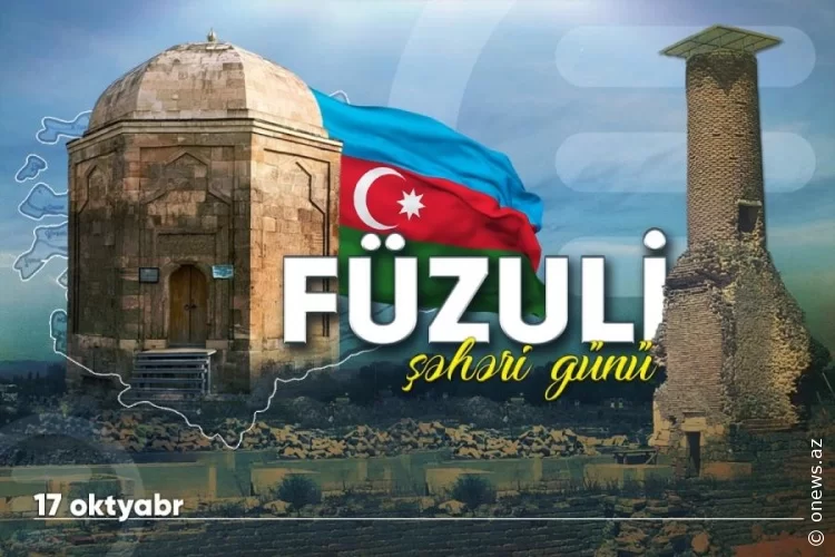 17 Oktyabr – Füzulinin dirçəlişə açılan yolu