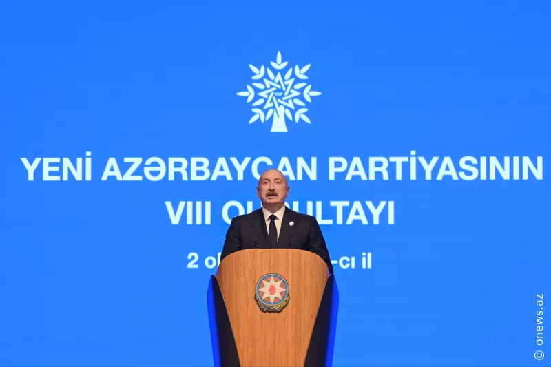 Azərbaycan Respublikasının Prezidenti, Yeni Azərbaycan  Partiyasının sədri cənab İlham Əliyevin Yeni Azərbaycan  Partiyasının VIII qurultayında çıxışı ilə bağlı