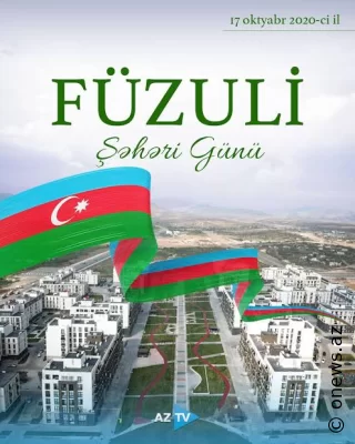 Füzuli Şəhəri Günü – Milli iradənin və tarixi qayıdışın təntənəsi